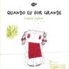 quando eu for grande |